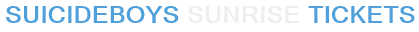 Suicideboys Sunrise Tickets